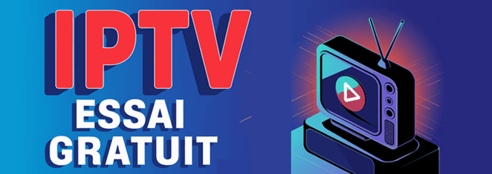 6 Meilleurs GRATUITS IPTV Essai pour tester avant d’acheter (2025)