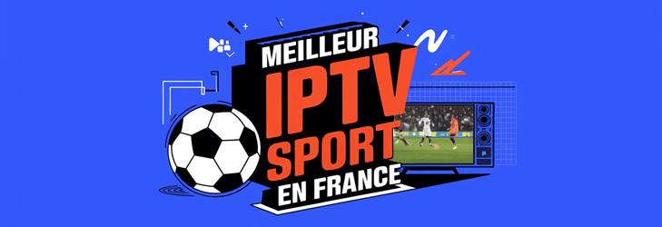7 Meilleur IPTV Sport en France (2025)