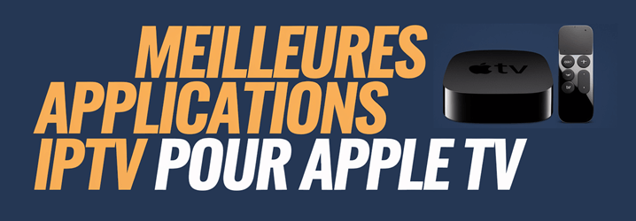 8 Meilleures Applications IPTV Pour Apple TV (2025)