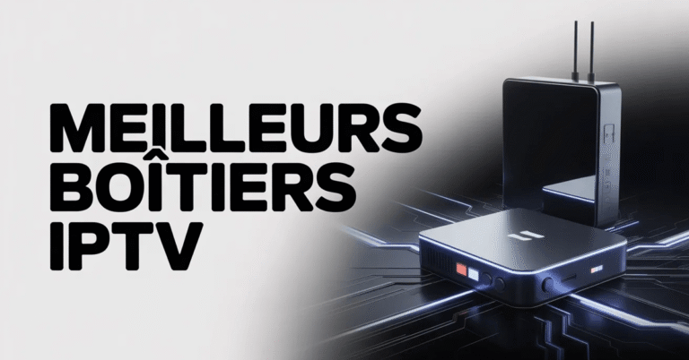 meilleur boîtier IPTV